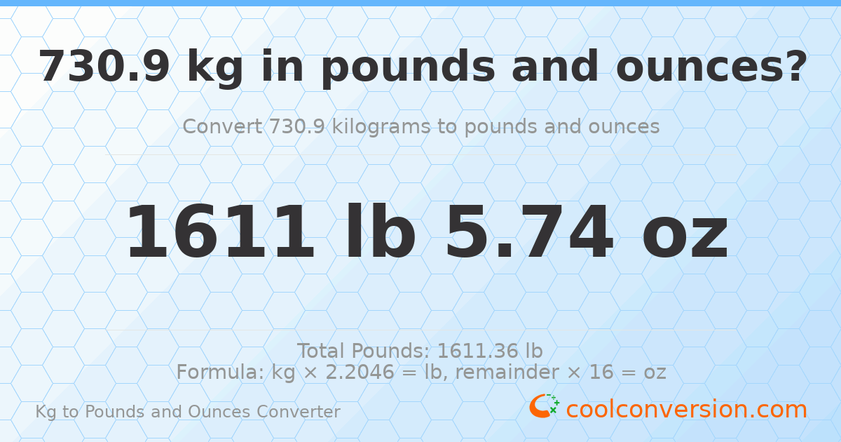 730.9 kg to lbs and oz — 730.9 kg = 1611 lb 5.74 oz