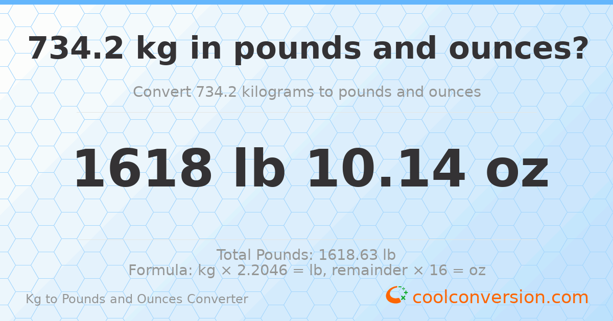 734.2 kg to lbs and oz — 734.2 kg = 1618 lb 10.14 oz