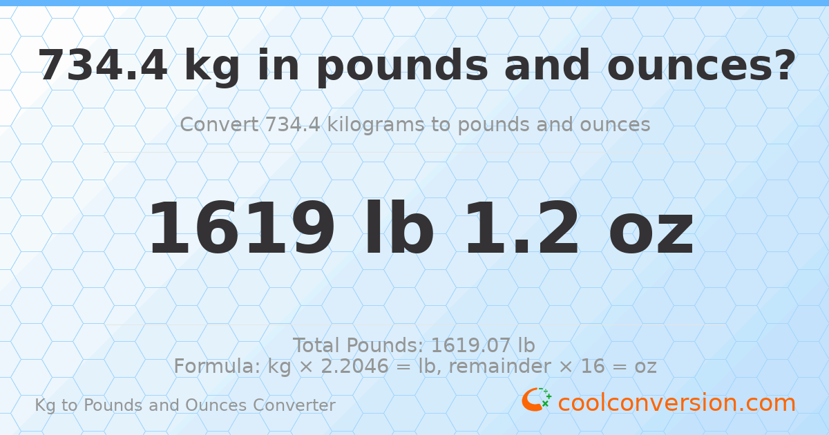 734.4 kg to lbs and oz — 734.4 kg = 1619 lb 1.2 oz