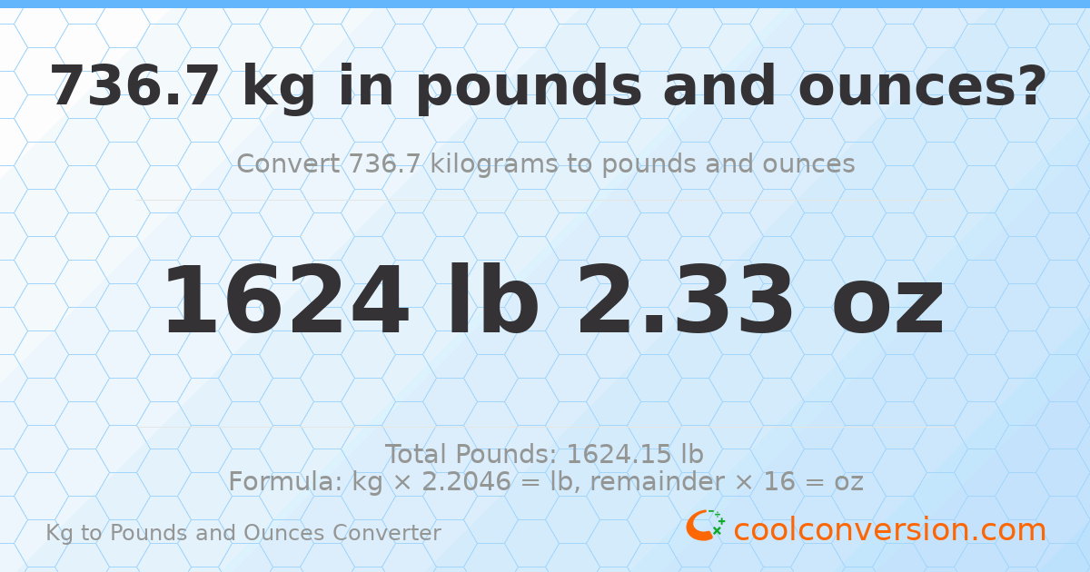 736.7 kg to lbs and oz — 736.7 kg = 1624 lb 2.33 oz