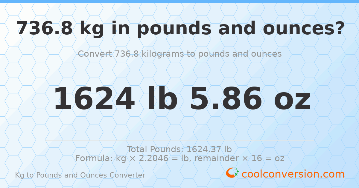 736.8 kg to lbs and oz — 736.8 kg = 1624 lb 5.86 oz