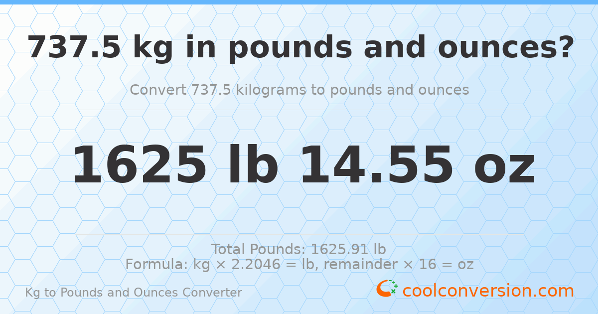 737.5 kg to lbs and oz — 737.5 kg = 1625 lb 14.55 oz