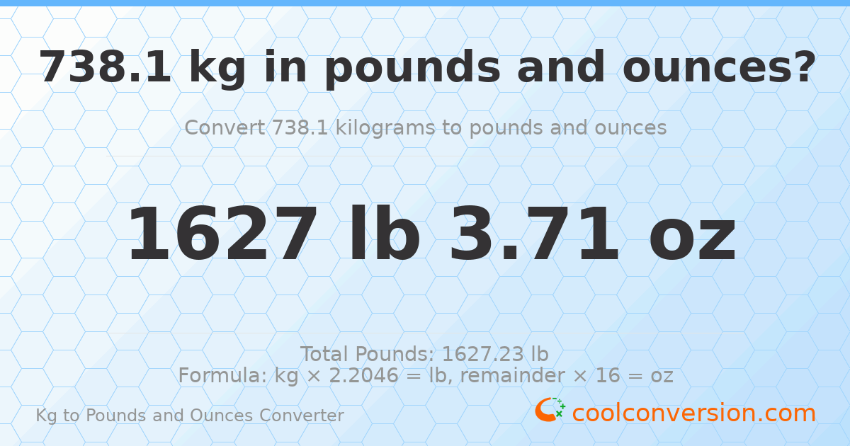 738.1 kg to lbs and oz — 738.1 kg = 1627 lb 3.71 oz