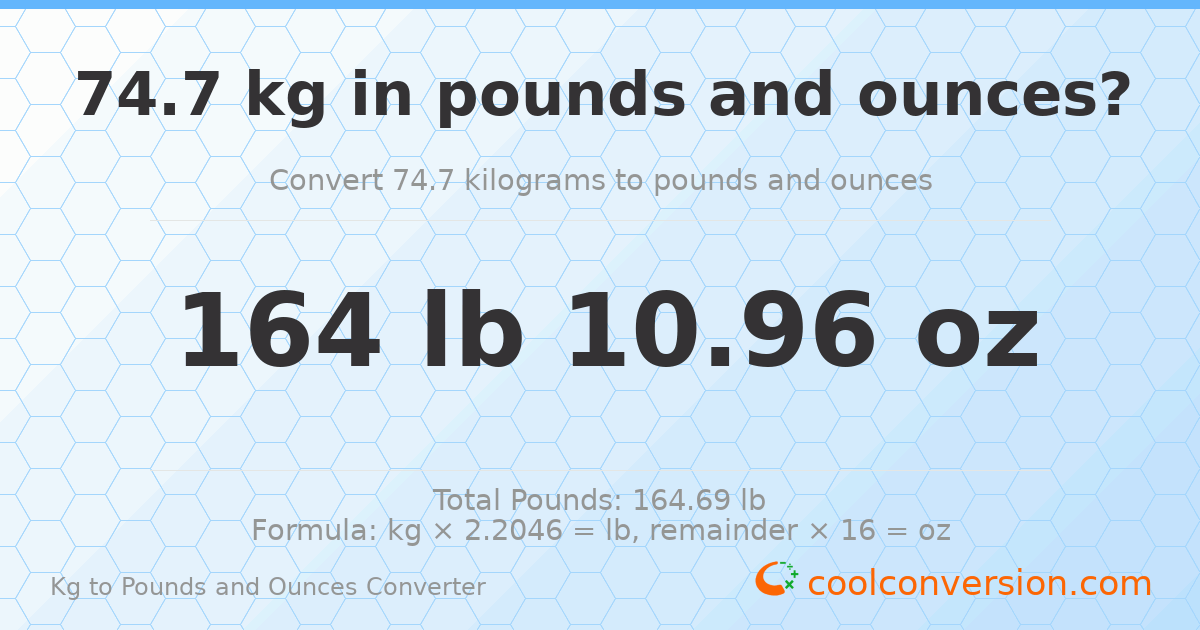 74.7 kg to lbs and oz — 74.7 kg = 164 lb 10.96 oz