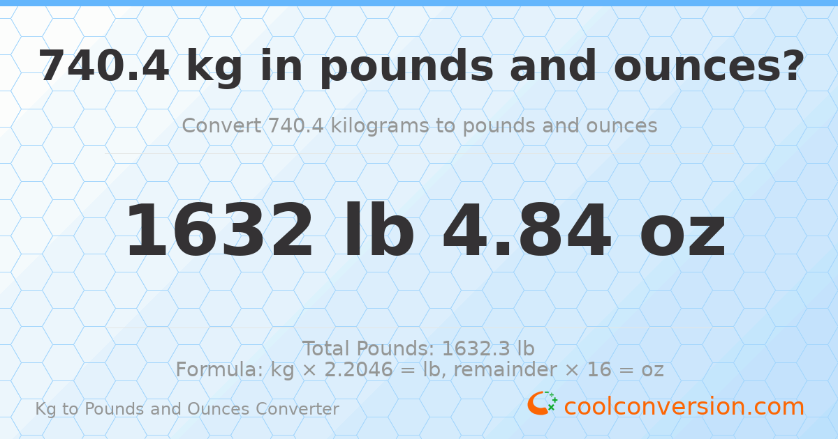 740.4 kg to lbs and oz — 740.4 kg = 1632 lb 4.84 oz