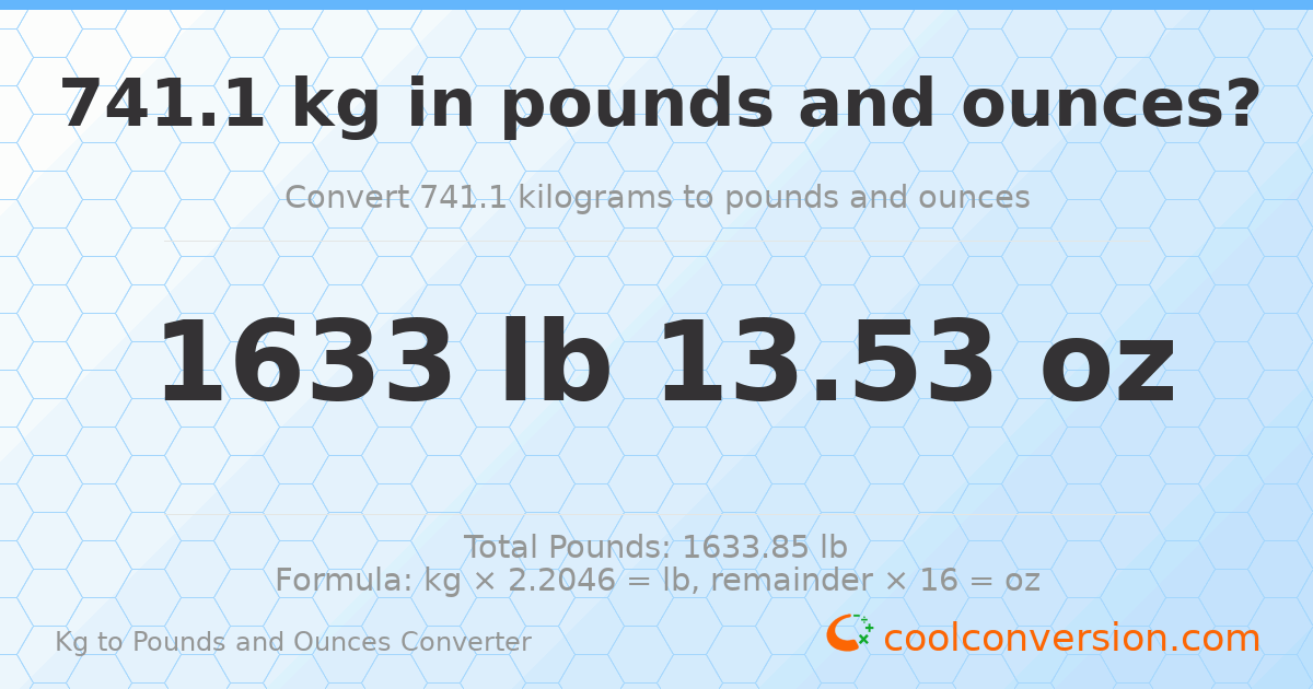 741.1 kg to lbs and oz — 741.1 kg = 1633 lb 13.53 oz