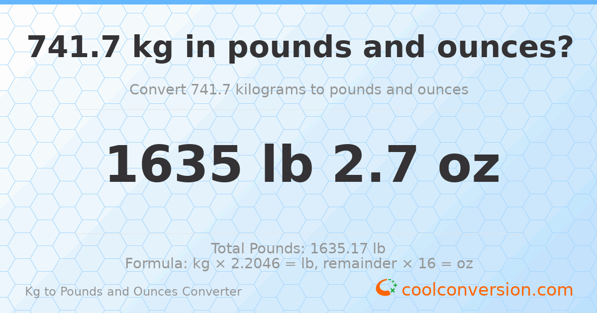 741.7 kg to lbs and oz — 741.7 kg = 1635 lb 2.7 oz
