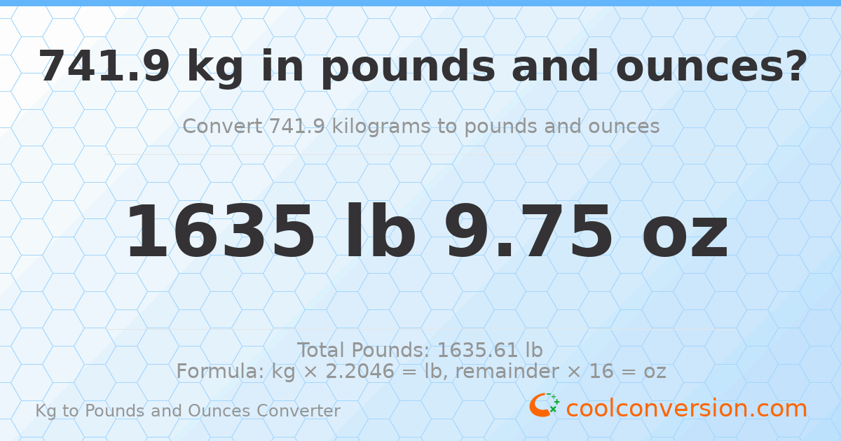 741.9 kg to lbs and oz — 741.9 kg = 1635 lb 9.75 oz