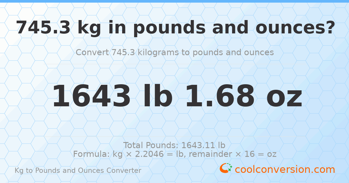 745.3 kg to lbs and oz — 745.3 kg = 1643 lb 1.68 oz