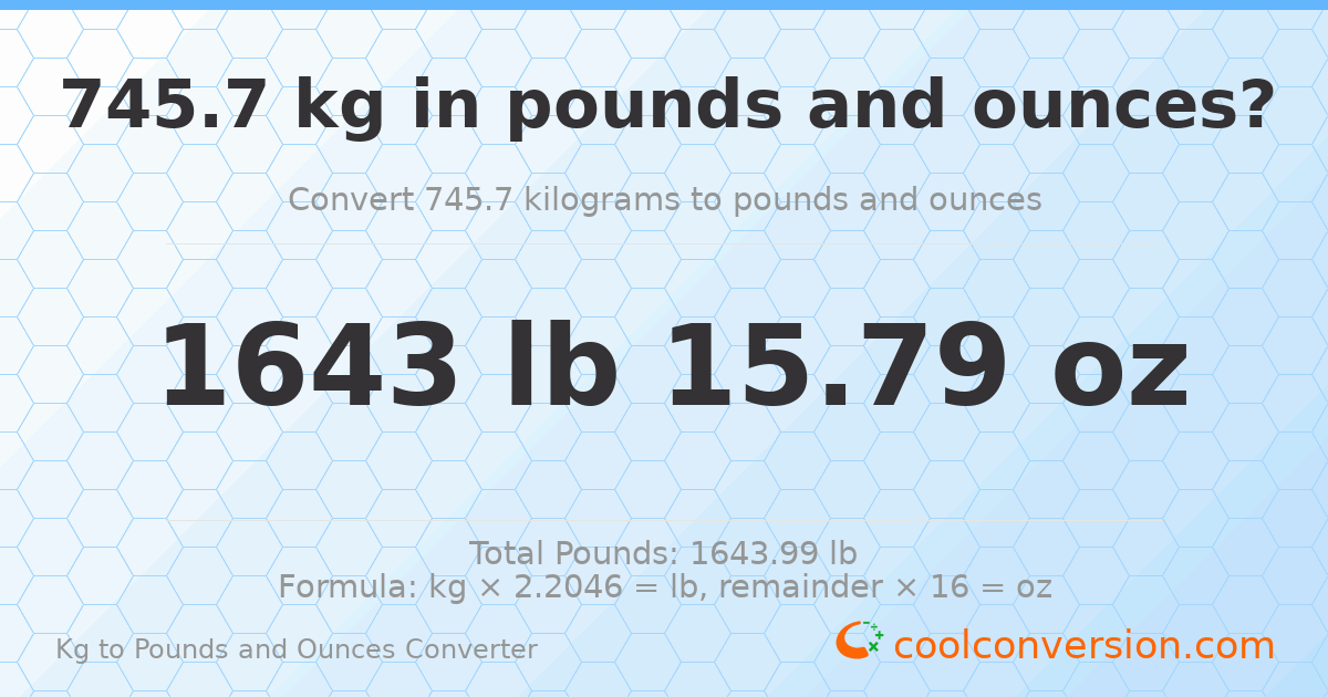 745.7 kg to lbs and oz — 745.7 kg = 1643 lb 15.79 oz