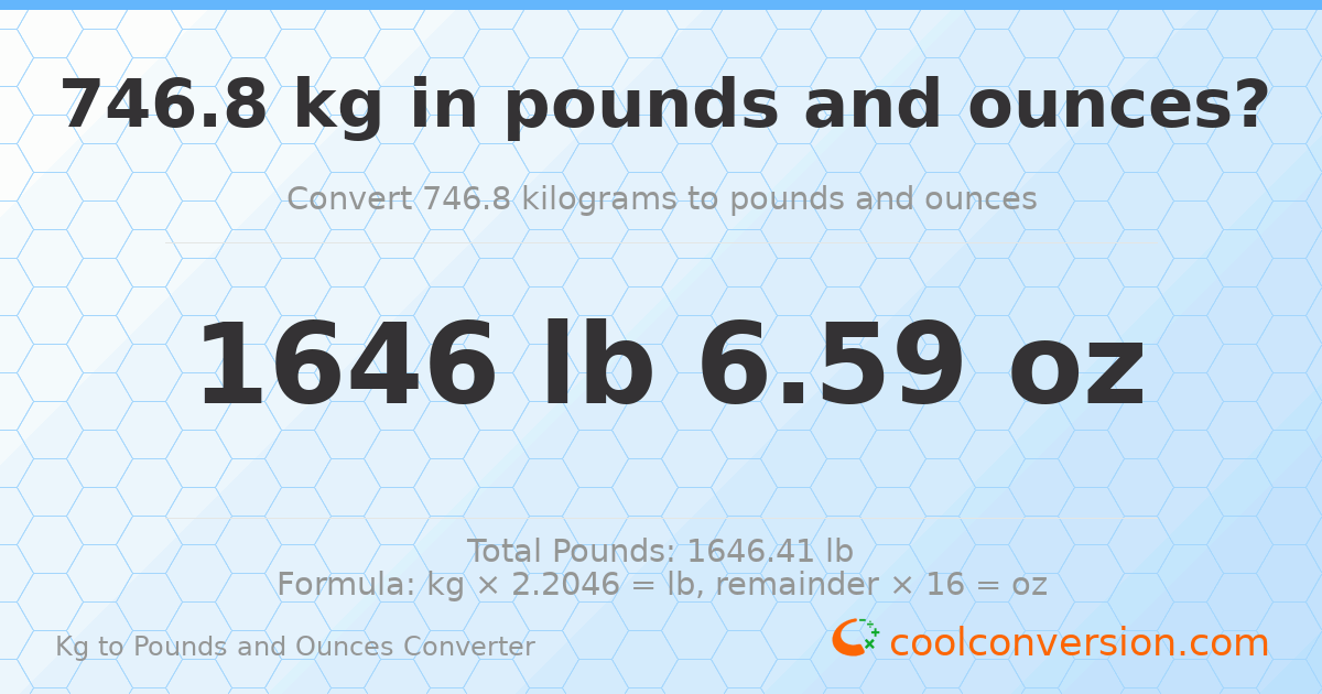 746.8 kg to lbs and oz — 746.8 kg = 1646 lb 6.59 oz