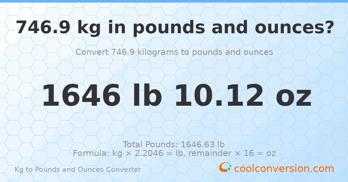 746.9 kg to lbs and oz — 746.9 kg = 1646 lb 10.12 oz