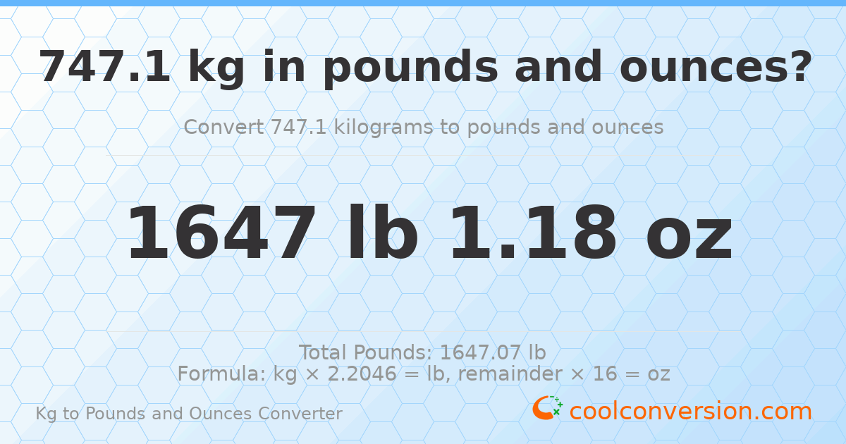 747.1 kg to lbs and oz — 747.1 kg = 1647 lb 1.18 oz