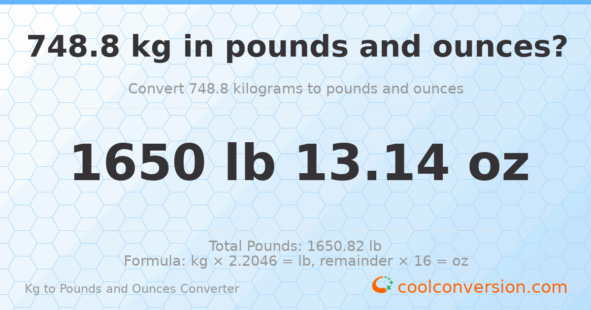 748.8 kg to lbs and oz — 748.8 kg = 1650 lb 13.14 oz