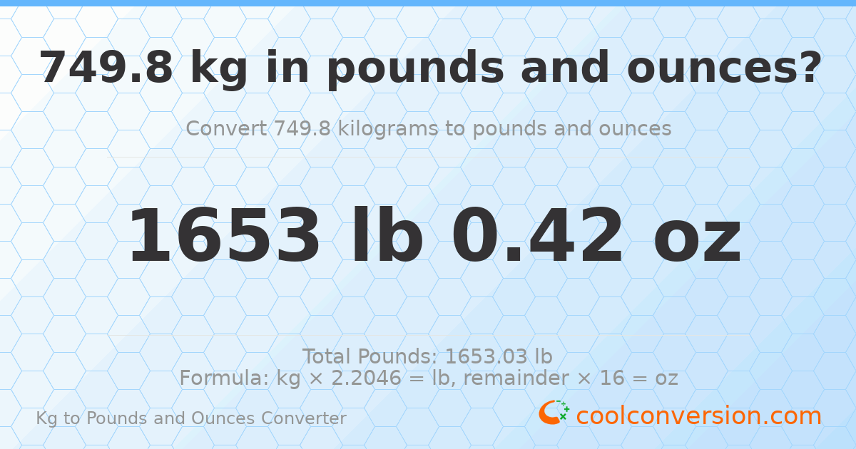 749.8 kg to lbs and oz — 749.8 kg = 1653 lb 0.42 oz