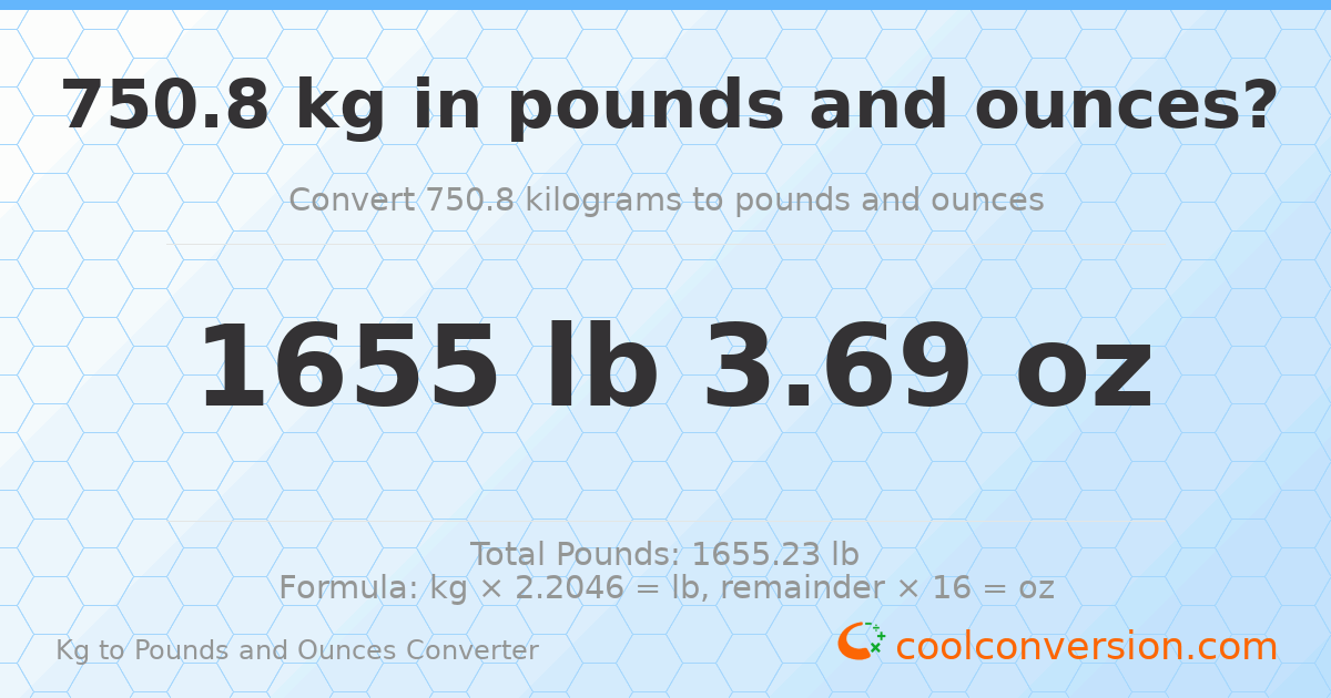 750.8 kg to lbs and oz — 750.8 kg = 1655 lb 3.69 oz