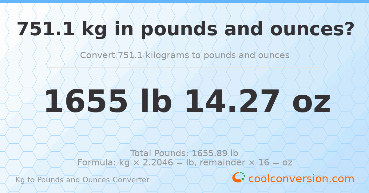 751.1 kg to lbs and oz — 751.1 kg = 1655 lb 14.27 oz