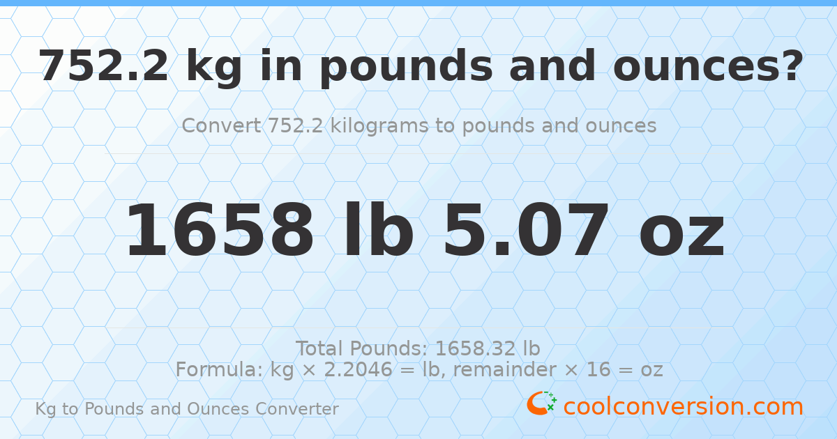752.2 kg to lbs and oz — 752.2 kg = 1658 lb 5.07 oz