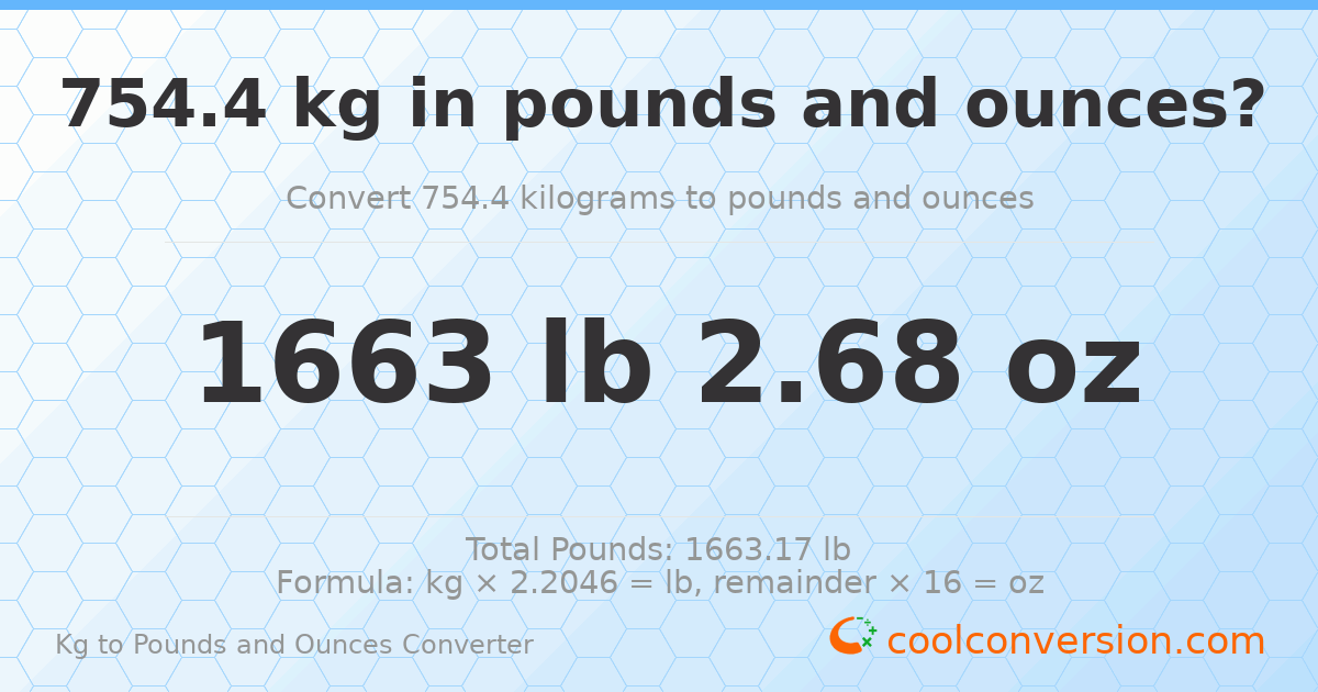 754.4 kg to lbs and oz — 754.4 kg = 1663 lb 2.68 oz