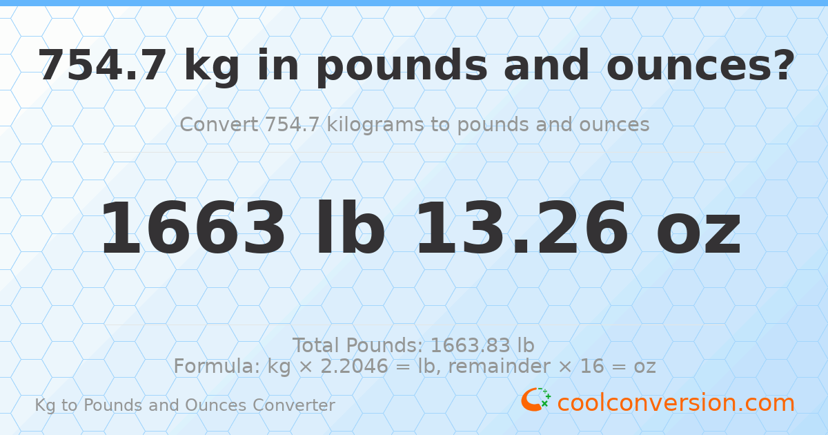 754.7 kg to lbs and oz — 754.7 kg = 1663 lb 13.26 oz