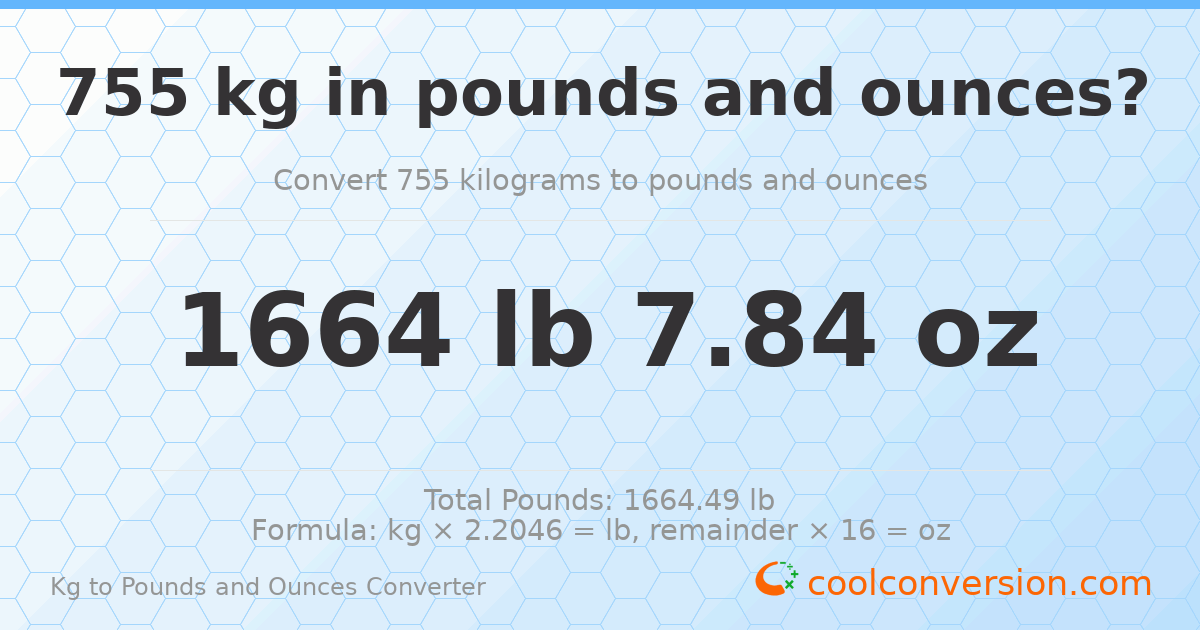 755 kg to lbs and oz — 755 kg = 1664 lb 7.84 oz