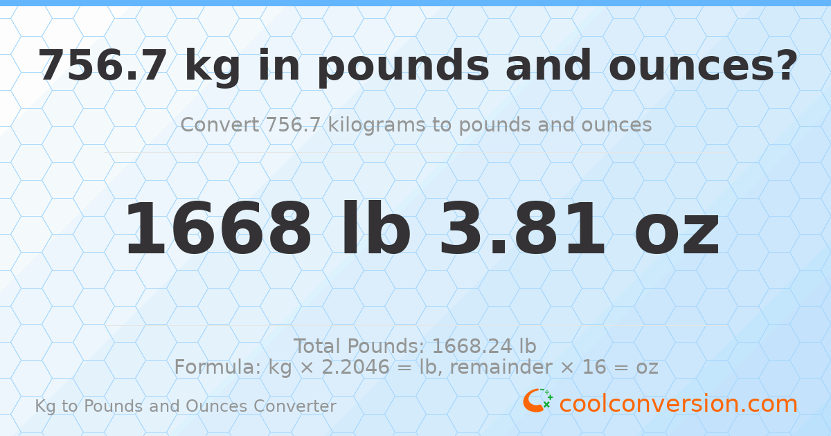 756.7 kg to lbs and oz — 756.7 kg = 1668 lb 3.81 oz