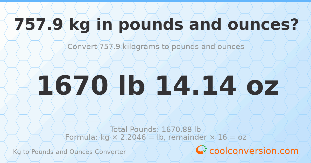 757.9 kg to lbs and oz — 757.9 kg = 1670 lb 14.14 oz