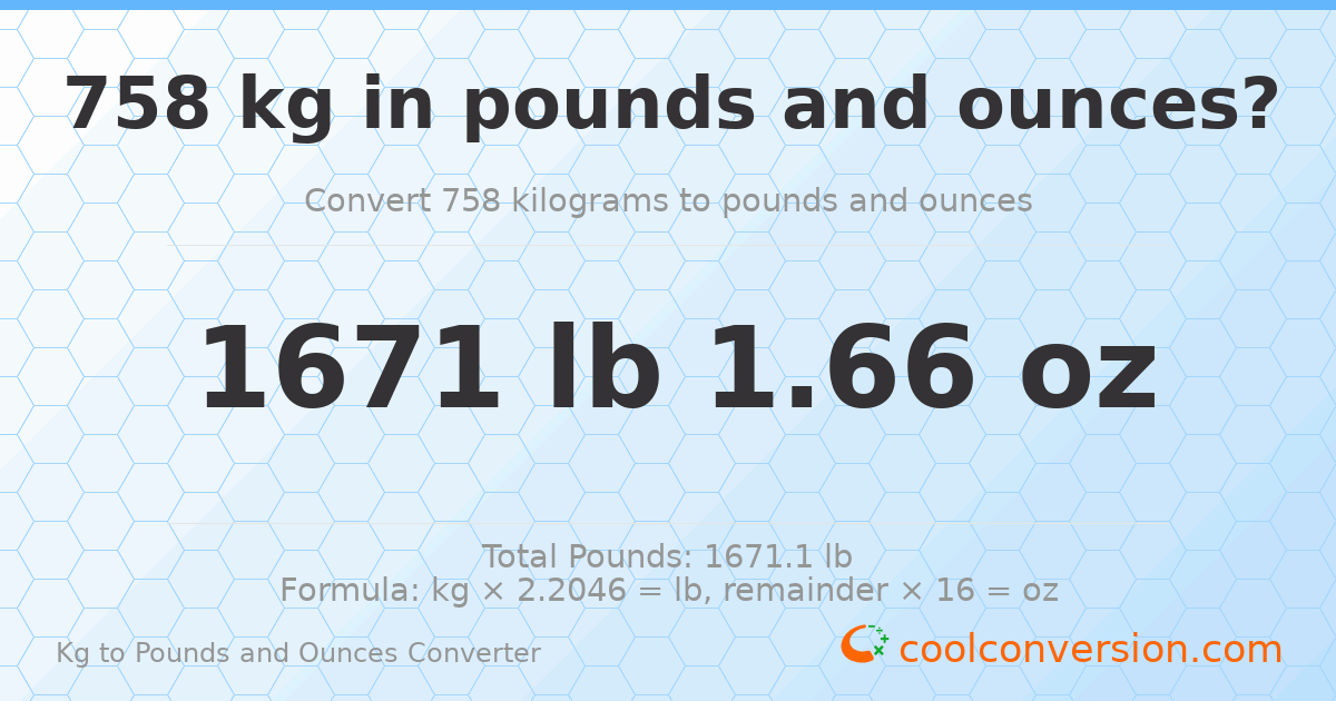 758 kg to lbs and oz — 758 kg = 1671 lb 1.66 oz