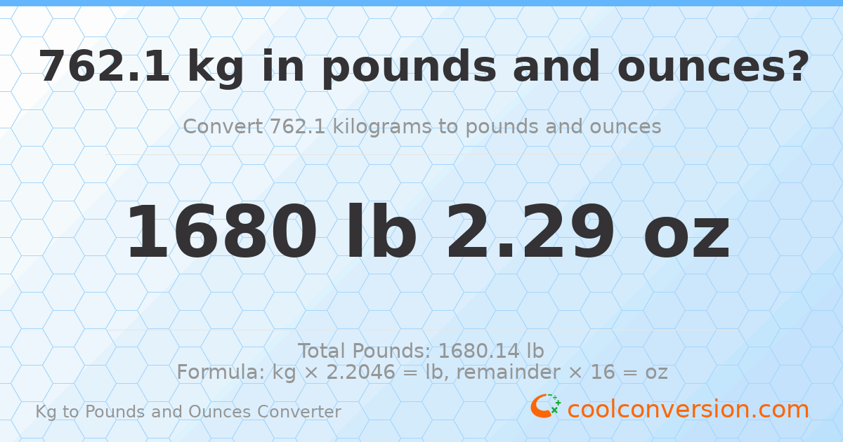 762.1 kg to lbs and oz — 762.1 kg = 1680 lb 2.29 oz
