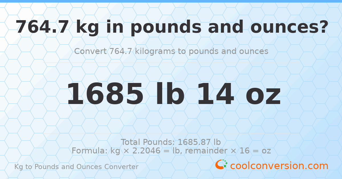 764.7 kg to lbs and oz — 764.7 kg = 1685 lb 14 oz