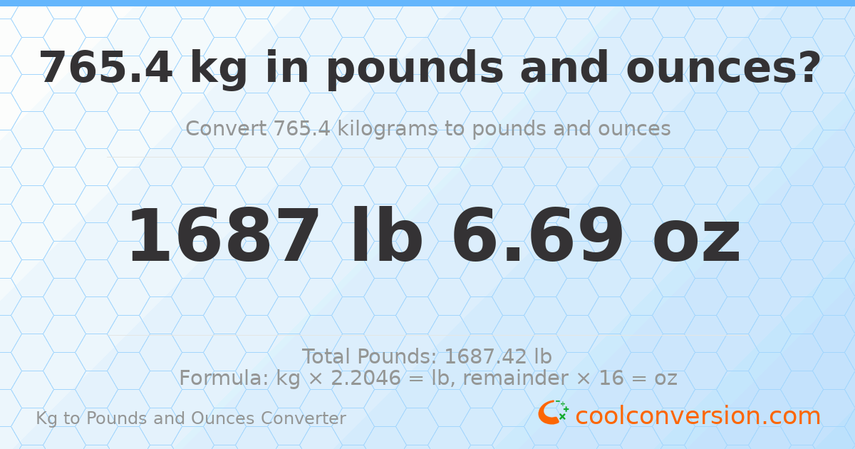 765.4 kg to lbs and oz — 765.4 kg = 1687 lb 6.69 oz