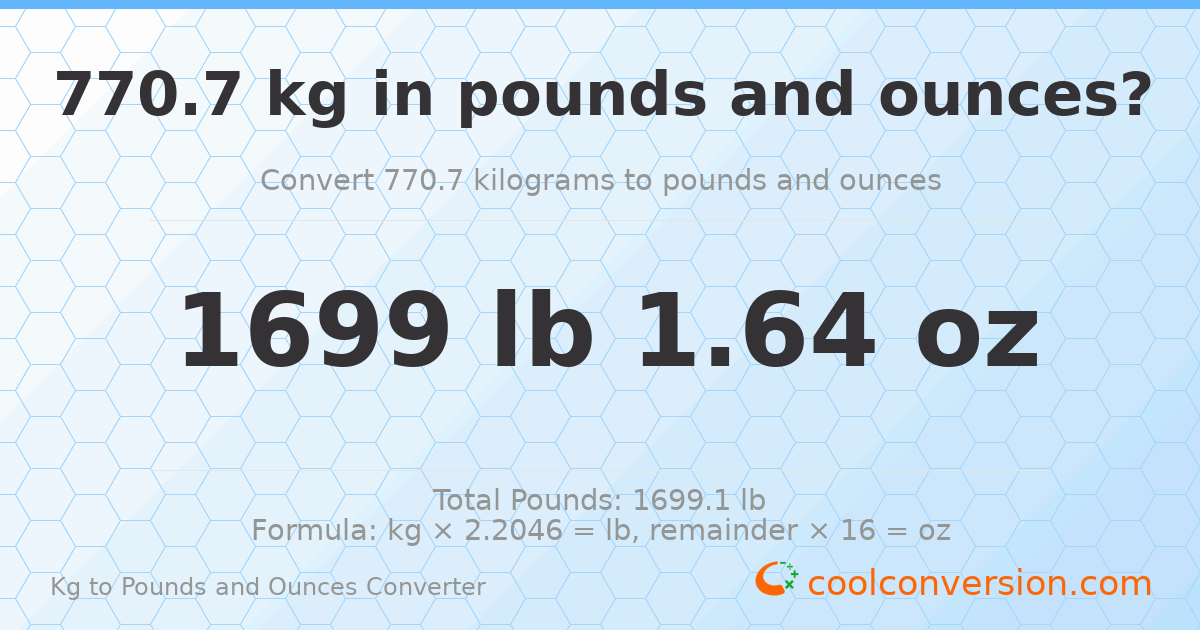 770.7 kg to lbs and oz — 770.7 kg = 1699 lb 1.64 oz
