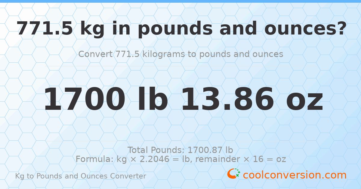 771.5 kg to lbs and oz — 771.5 kg = 1700 lb 13.86 oz