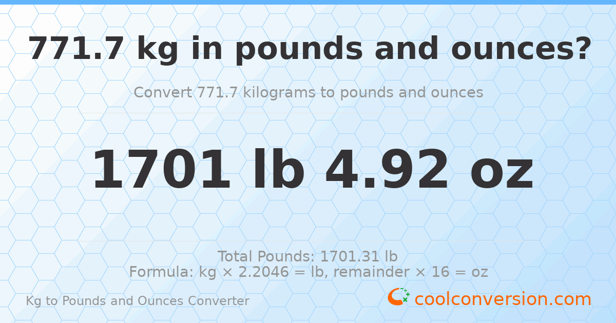 771.7 kg to lbs and oz — 771.7 kg = 1701 lb 4.92 oz