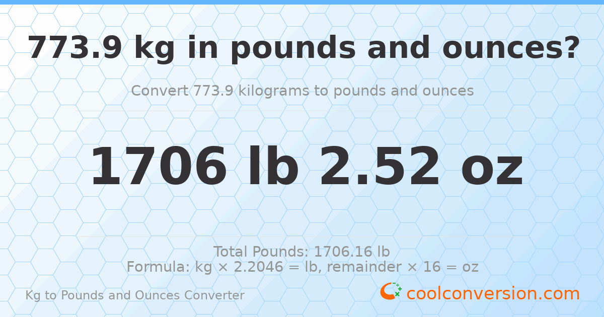 773.9 kg to lbs and oz — 773.9 kg = 1706 lb 2.52 oz