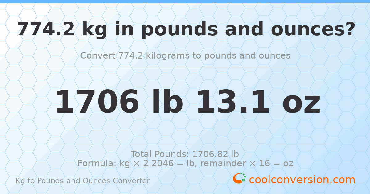774.2 kg to lbs and oz — 774.2 kg = 1706 lb 13.1 oz