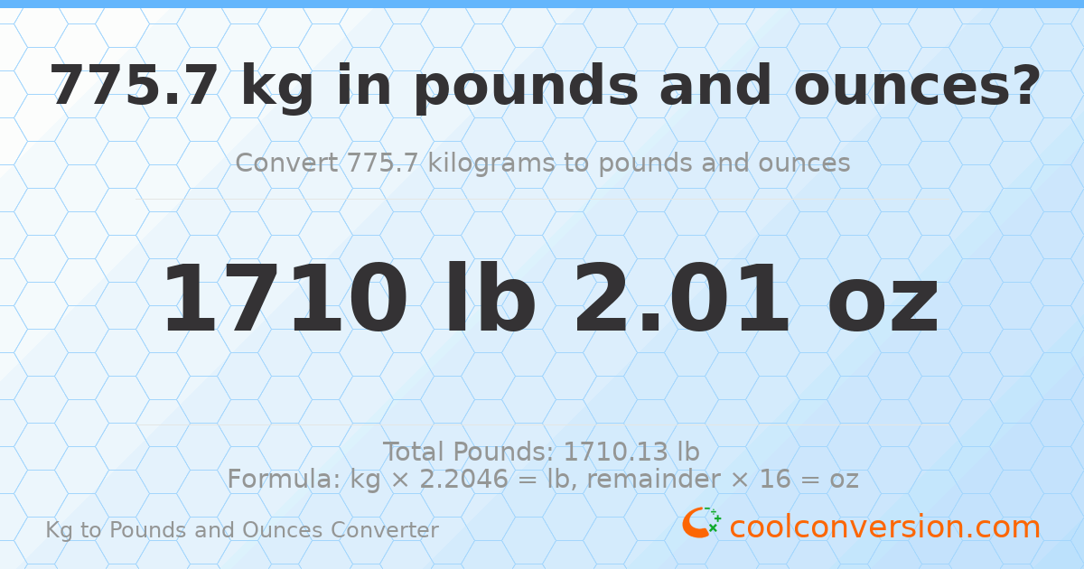 775.7 kg to lbs and oz — 775.7 kg = 1710 lb 2.01 oz