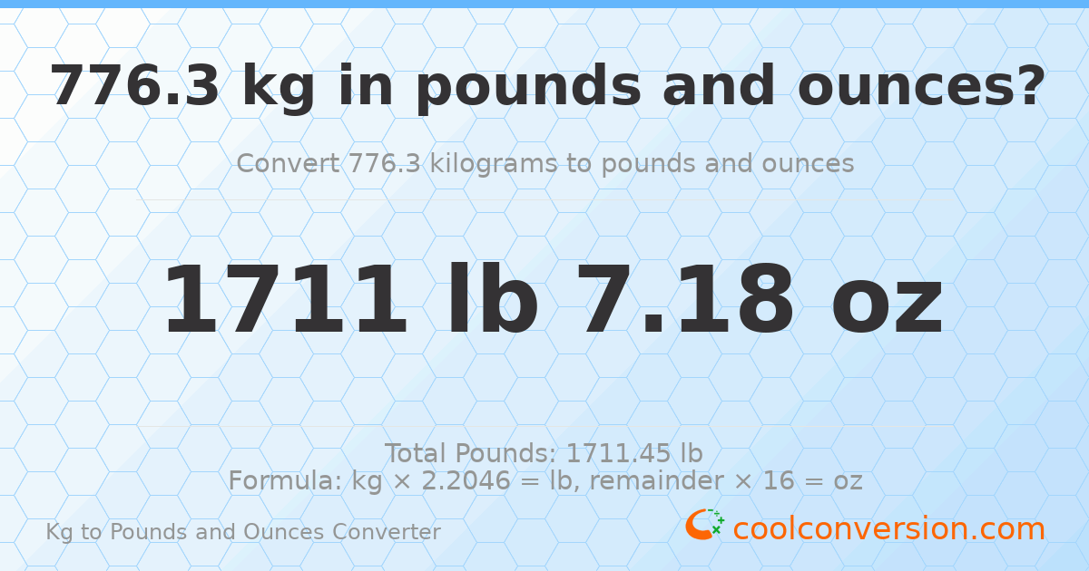 776.3 kg to lbs and oz — 776.3 kg = 1711 lb 7.18 oz
