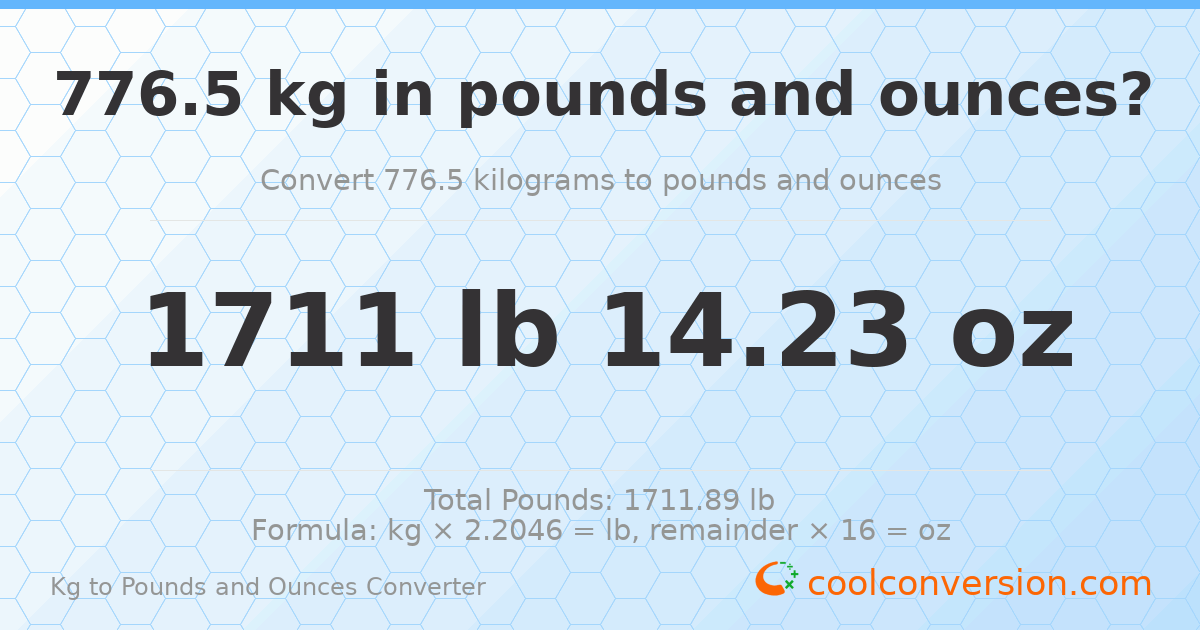 776.5 kg to lbs and oz — 776.5 kg = 1711 lb 14.23 oz