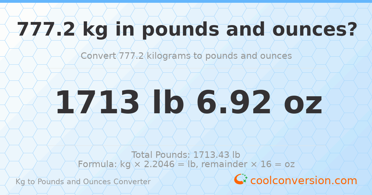 777.2 kg to lbs and oz — 777.2 kg = 1713 lb 6.92 oz