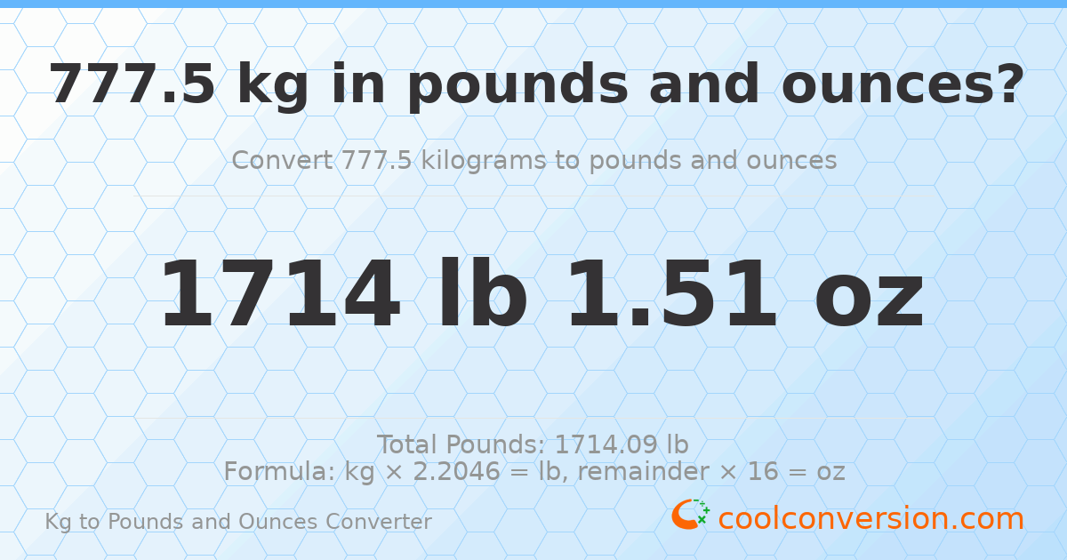 777.5 kg to lbs and oz — 777.5 kg = 1714 lb 1.51 oz