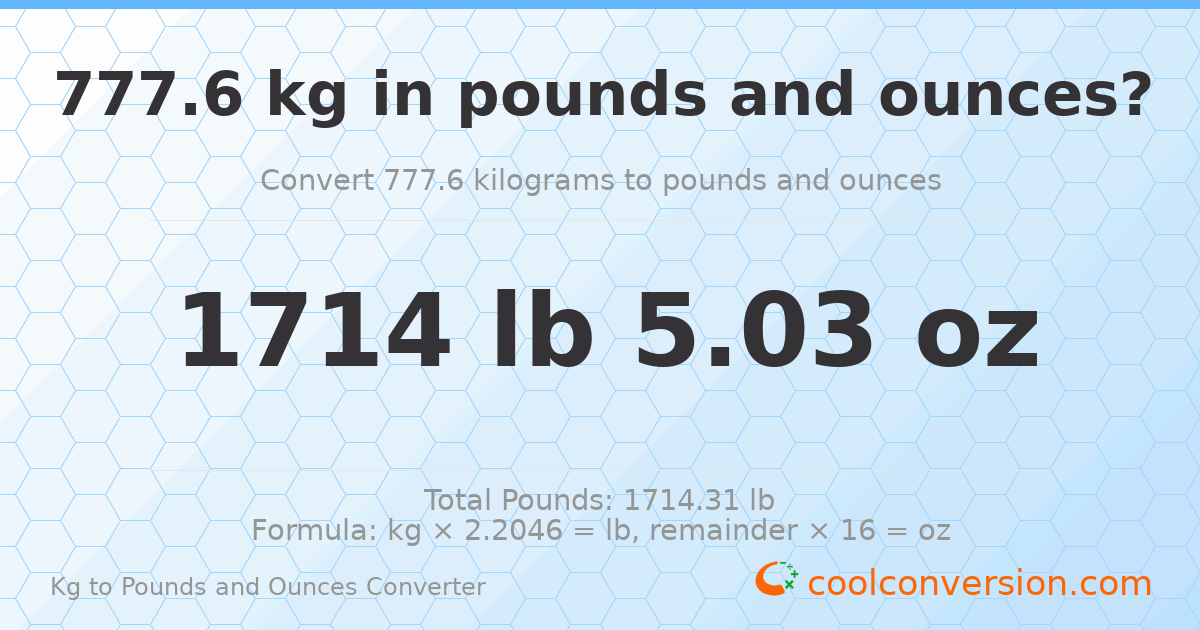 777.6 kg to lbs and oz — 777.6 kg = 1714 lb 5.03 oz