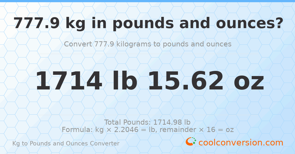 777.9 kg to lbs and oz — 777.9 kg = 1714 lb 15.62 oz