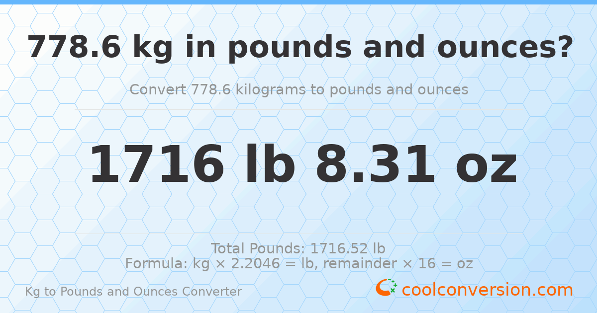 778.6 kg to lbs and oz — 778.6 kg = 1716 lb 8.31 oz