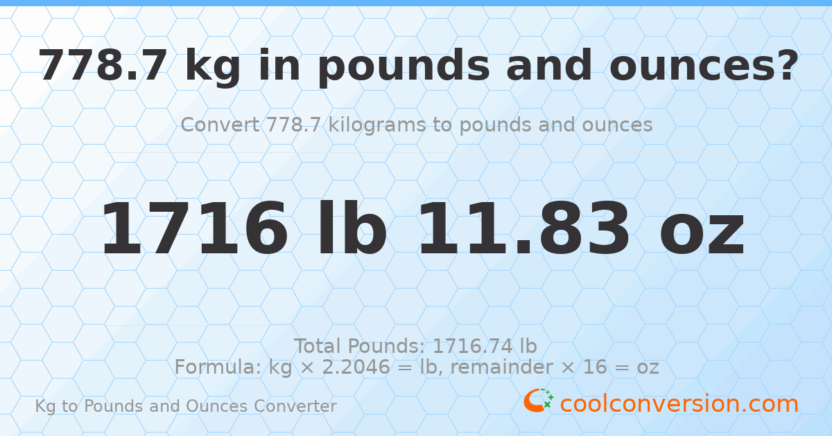 778.7 kg to lbs and oz — 778.7 kg = 1716 lb 11.83 oz
