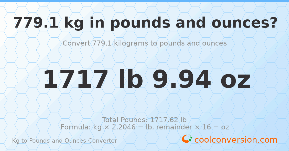 779.1 kg to lbs and oz — 779.1 kg = 1717 lb 9.94 oz