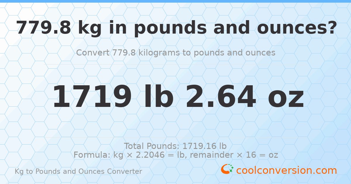 779.8 kg to lbs and oz — 779.8 kg = 1719 lb 2.64 oz