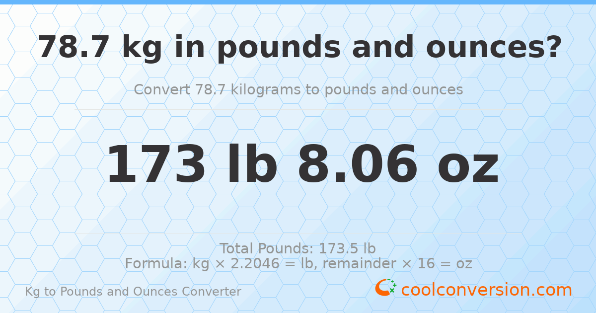 78.7 kg to lbs and oz — 78.7 kg = 173 lb 8.06 oz