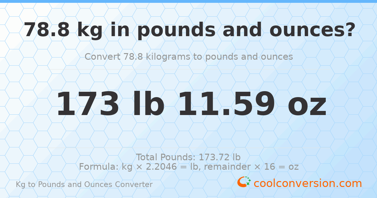 78.8 kg to lbs and oz — 78.8 kg = 173 lb 11.59 oz