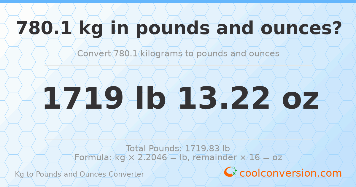 780.1 kg to lbs and oz — 780.1 kg = 1719 lb 13.22 oz
